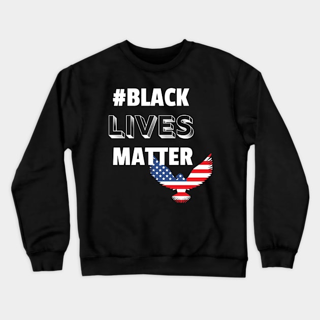 black lives matter Crewneck Sweatshirt by gain